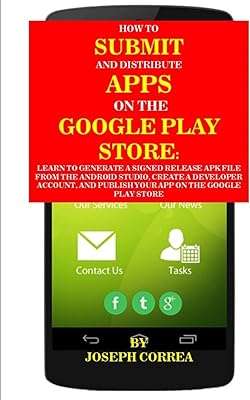 Comment soumettre et distribuer des applications sur le google play store