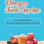 Recette tonique au vinaigre de cidre de pomme : la bonne façon. DIAYTAR COTE D'IVOIRE  - La boutique en ligne qui rend les bonnes affaires accessibles à tous. Parcourez notre sélection de produits discount, de l'électroménager pratique à la mode abordable, tout en profitant de notre engagement envers la qualité. Ne payez plus trop cher pour ce dont vous avez besoin, faites vos achats malins chez nous !