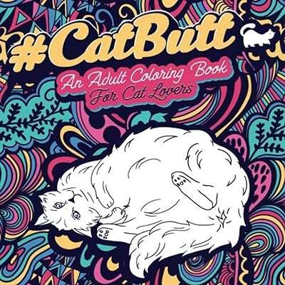Cat butt : un livre de coloriage pour adultes pour les amoureux des chats.. DIAYTAR COTE D'IVOIRE  - votre destination pour des produits de qualité à prix réduits. Parcourez notre boutique en ligne pour trouver des offres exceptionnelles sur des articles de maison, d'électroménager, de mode et de gadgets, et économisez tout en enchérissant votre style de vie.