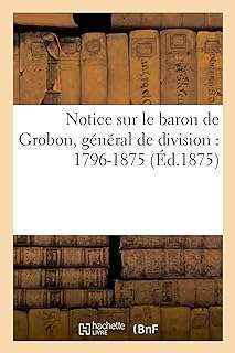 Avis sur le baron de grobon général de division : 1796 1875. Découvrez DIAYTAR COTE D'IVOIRE, votre source incontournable de bons plans discount en ligne. Trouvez tout ce dont vous avez besoin, des produits de maison essentiels aux gadgets high-tech, le tout à des prix imbattables. Faites des économies tout en vous offrant de la qualité grâce à notre sélection variée et attrayante.