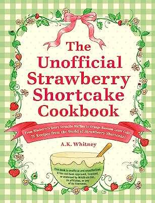 Le livre de recettes non officiel du shortcake aux fraises. DIAYTAR COTE D'IVOIRE  - La meilleure adresse pour des prix imbattables sur une vaste sélection de produits. Que vous recherchiez des articles pour votre maison, votre informatique ou votre garde-robe, nous avons tout ce qu'il vous faut à prix discount. Explorez notre site dès maintenant et profitez des meilleures affaires en ligne!