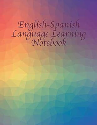 Cahier d'apprentissage de la langue anglais-espagnol : cahier d'aide à l'apprentissage de la langue