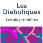 Les diaboliques: six premières
