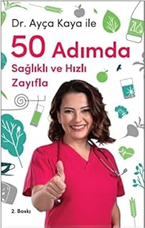 Dr ayça kaya i̇le 50 adımda sağlıklı et hızlı zayıfla