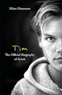 Tim – la biographie officielle d'avicii