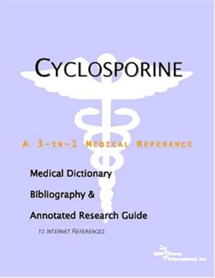 Cyclosporine un dictionnaire médical une bibliographie et un guide de recherche