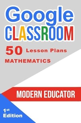 Google classroom : 50 plans de cours de mathématiques