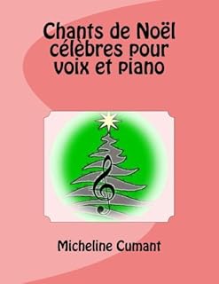 Chants de noël célèbres pour voix et piano