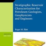Caractérisation des réservoirs stratigraphiques pour les géologues géophysiciens et ingénieurs pétroliers