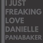 J'adore danielle panabaker : carnet de notes ligné, cadeau d'anniversaire pour les amoureux