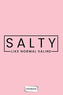 Salty like normal saline b39758 carnet : papier ligné universitaire, planificateur, couverture finition mate, journal, agenda, 6 x 9 120 pages. DIAYTAR COTE D'IVOIRE est une boutique en ligne généraliste qui offre plus de 300 000 références de produits. Elle est reconnue comme l'une des boutiques leaders en Côte d'Ivoire, proposant une large gamme de produits pour répondre aux besoins divers des clients. Elle se distingue par sa qualité de service et sa fiabilité.