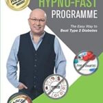 Le programme hypno-fast : le moyen facile de vaincre le diabète de type