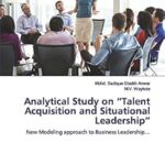 Étude analytique sur « l'acquisition de talents et le leadership situationnel »