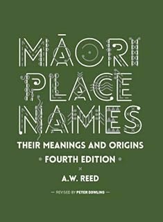 Noms de lieux maoris : leurs significations et origines