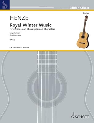 Henze: royal winter music - première sonate sur des personnages shakespeariens pour guitare