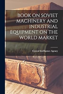 Livre sur les machines et équipements industriels soviétiques sur le marché mondial