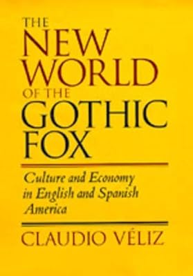 Le nouveau monde du renard gothique : culture et économie en amérique anglaise