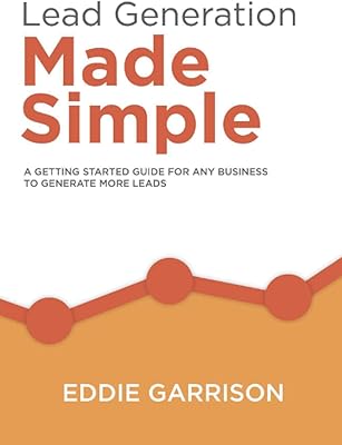 La génération de leads simplifiée : un guide de démarrage pour toute entreprise