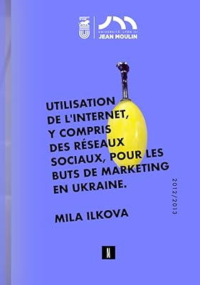 Utilisation de l'internet, y compris des réseaux sociaux, pour les buts de marketing
