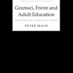 Gramsci freire et l'éducation des adultes : possibilités d'action transformatrice