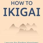 Comment faire de l'ikigai