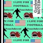 Carnet de jardinage : impressions et citations de football américain, 6\" x 9\"