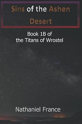 Le désert de cendres : livre 1b de la saga des titans