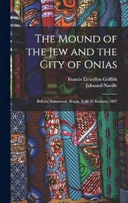 Le tertre du juif et la ville d'onias : belbeis, samanood, abusir, tukh