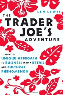 L'aventure de trader joe : transformer une approche unique des affaires en un phénomène