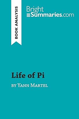 La vie de pi de yann martel (analyse du livre) : résumé détaillé