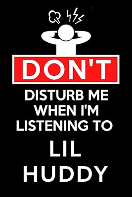 Ne me dérange pas quand j'écoute lil huddy : carnet de composition ligné