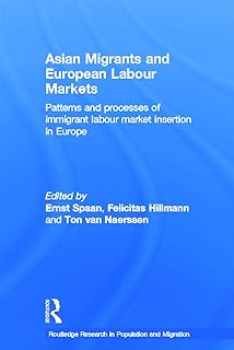 Les migrants asiatiques et les marchés du travail européens : modèles et processus