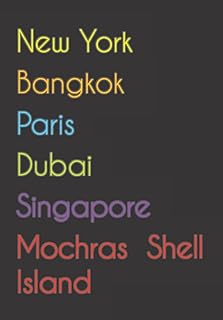 New york. bangkok. paris. dubaï. singapour. mochras shell island.: carnet amusant