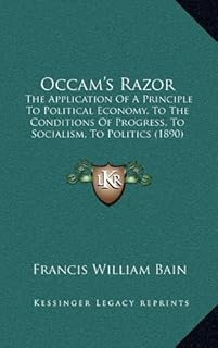 Le rasoir de l'occam : l'application d'un principe à l'économie politique aux conditions