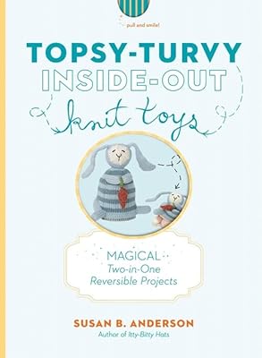 Jouets tricotés à l'envers et à l'envers : projets réversibles magiques deux-en-un
