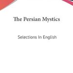 Les mystiques persans : sélections en anglais