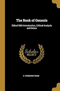 Le livre de la genèse : édité avec introduction, analyse critique et notes