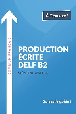 Production écrit delf b2