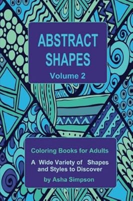 Formes abstraites : livre de coloriage pour adultes volume 2 une