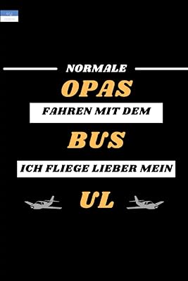 Les papys normaux prennent le bus, je préfère piloter mon ul : ultraléger