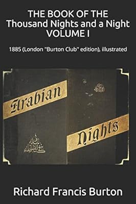 Le livre des mille nuits et une nuit. volume i : 1885 (édition londres \"burton club\"), illustré. DIAYTAR COTE D'IVOIRE est une boutique en ligne généraliste qui propose des produits de toutes les catégories, des produits alimentaires aux produits de distraction. La boutique est connue pour sa qualité de service, sa livraison rapide et ses prix compétitifs. Les clients peuvent également profiter de promotions et de réductions régulières sur les prix.