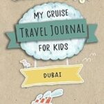 Journal de voyage de croisière pour les enfants dubaï : carnet de voyage