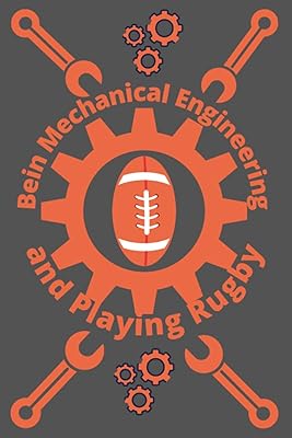 Bein mechanical engineering et jouer au rugby : carnet/journal ligné 120 pages 6*9