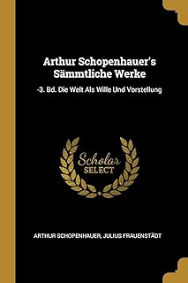 Les sämmtliche werke d'arthur schopenhauer : -3. bd. die welt als wille und