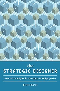Le concepteur stratégique : outils et techniques pour gérer le processus de conception