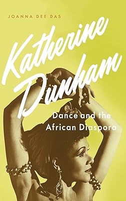 Katherine dunham : la danse et la diaspora africaine