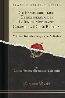 Die handschriftliche überlieferung des l. iunius moderatus columella (de re rustica): mit einer