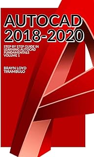 Autocad 2018-2020 : guide étape par étape pour apprendre les principes fondamentaux d'autocad