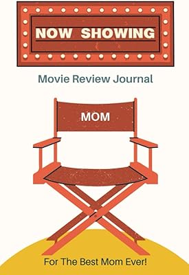 Journal de critiques de films pour la meilleure maman de tous les temps