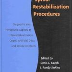 Procédures de restabilisation vertébrale : aspects diagnostiques et thérapeutiques des cages